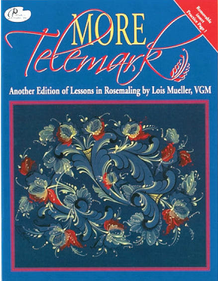 More Telemark: Another Edition of Lessons in Rosemaling