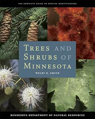 Trees and Shrubs of Minnesota (The Complete Guide to Species Identification)