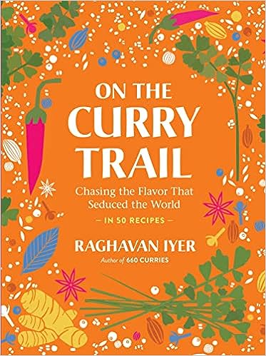 On the Curry Trail: Chasing the Flavor That Seduced the World - CLEARANCE