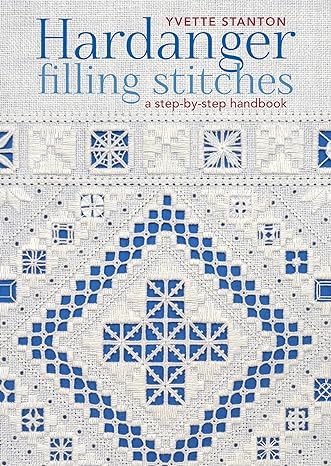 Hardanger Filling Stitches: A Step-By-Step Handbook