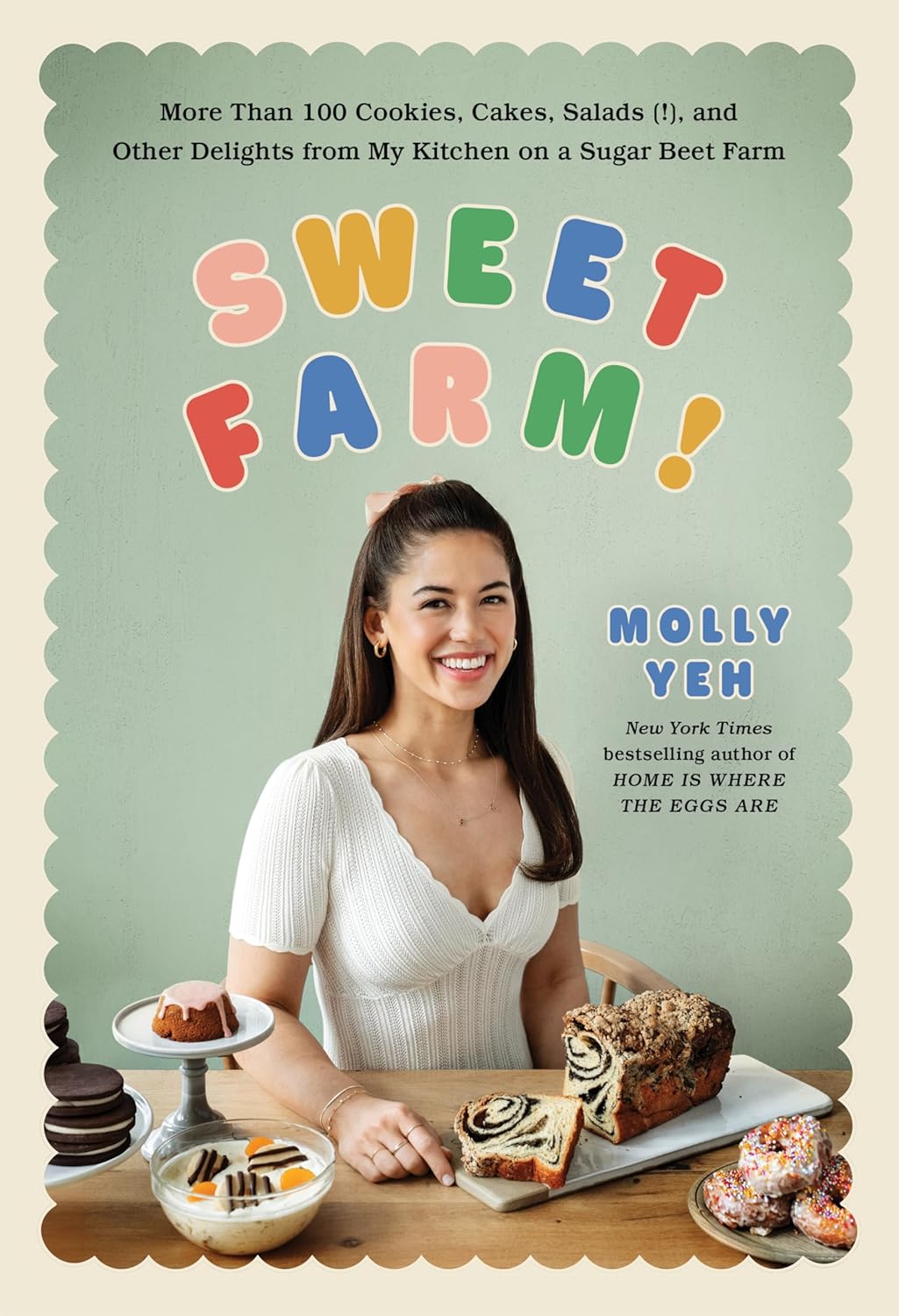 Sweet Farm: More Than 100 Cookies, Cakes, Salads (!), and Other Delights From My Kitchen on a Sugar Beet Farm