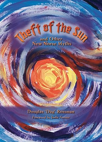 Theft Of The Sun, and Other Norse Myths