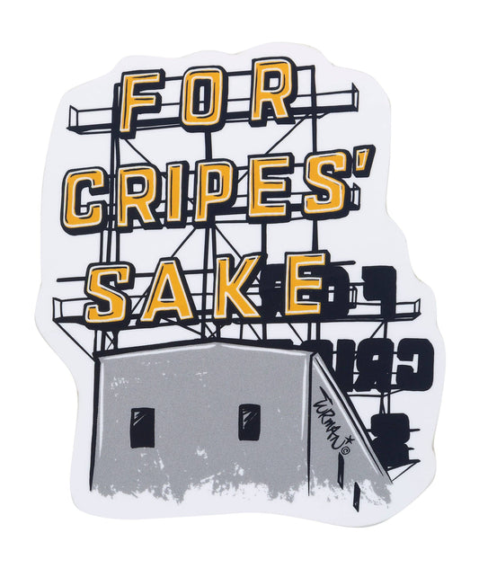 For Cripes Sake Sticker
