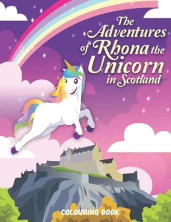 The Adventures of Rhona the Unicorn in Scotland Coloring Book