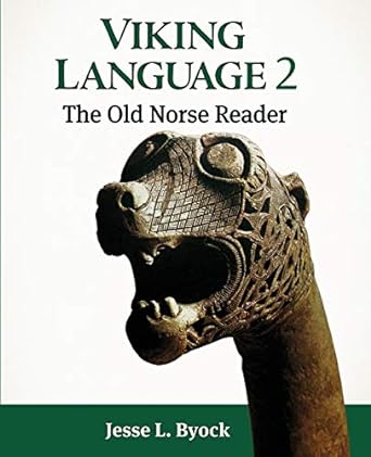 Viking Language 2: The Old Norse Reader (Viking Language Old Norse Icelandic #2)