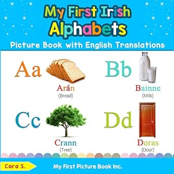 My First Irish Alphabets: Picture Book with English Translations Hardcover