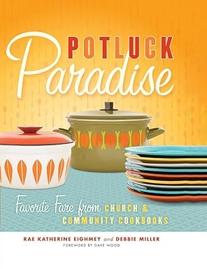 Potluck Paradise: Favorite Fare from Church & Community Cookbooks