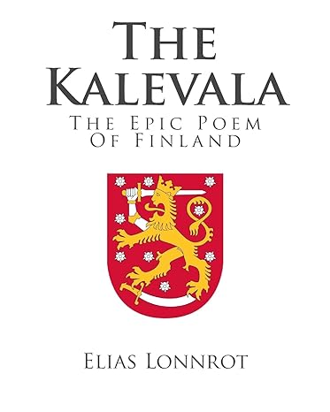 The Kalevala: The Epic Poem of Finland