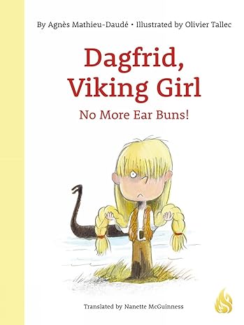 Dagfrid, Viking Girl: No More Ear Buns