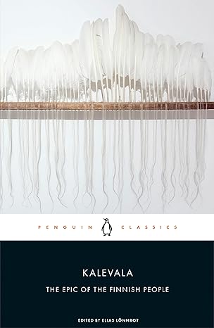 Kalevala: The Epic of the Finnish People (Penguin Classics)