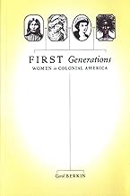 First Generations: Women in Colonial America