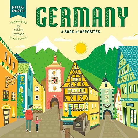 Germany: A Book of Opposites Board Book