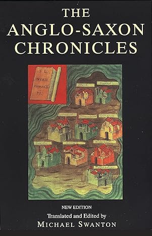 The Anglo-Saxon Chronicles