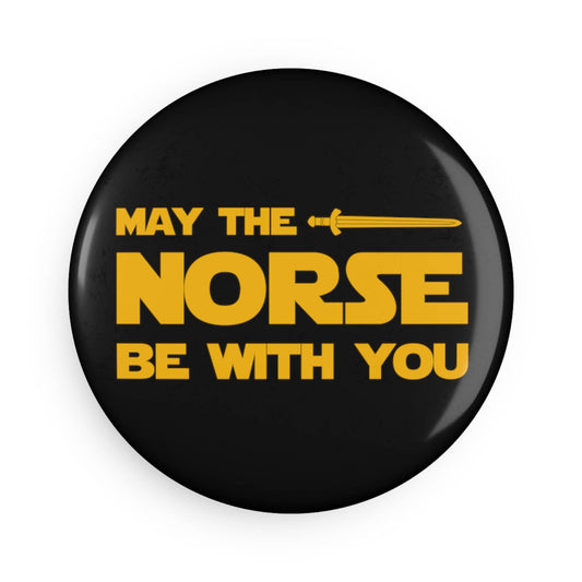 May The Norse Be With You Magnets