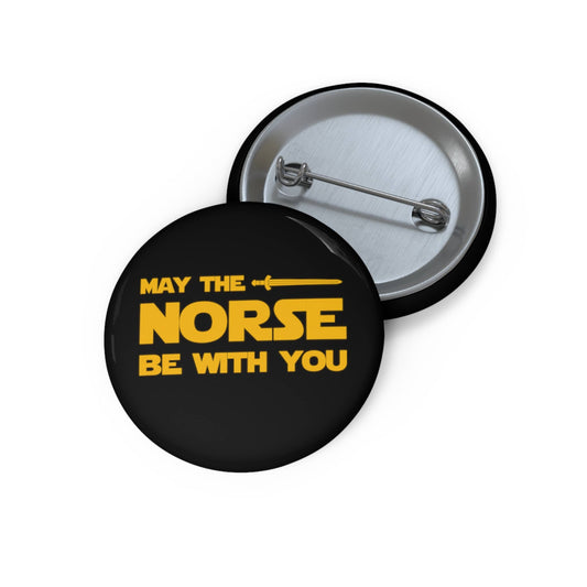 May The Norse Be With You Pin Back Buttons