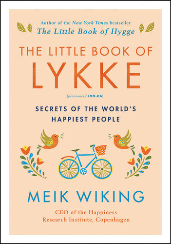 Little Book of Lykke: Secret's of the World's Happiest People
