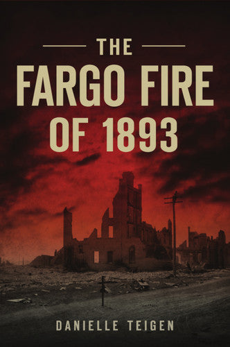 The Fargo Fire of 1893