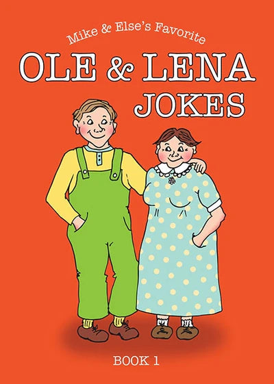 Mike & Else's Favorite Ole & Lena Jokes: Book 1