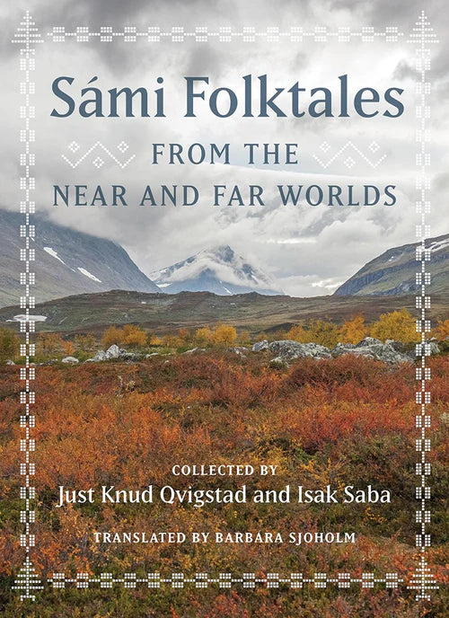 Sami Folktales from the Near and Far Worlds