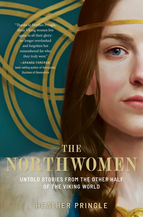 Northwomen: Untold Stories from the Other Half of the Viking World